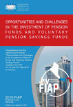 Opportunities and Challeges in the Investment of Pension Funds and Voluntary Pension Savings Funds